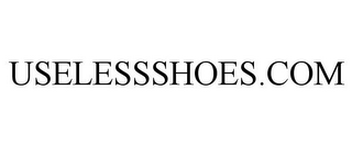 USELESSSHOES.COM