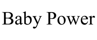 BABY POWER