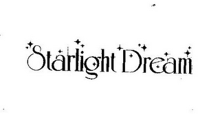 STARLIGHT DREAM