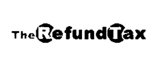 THEREFUNDTAX