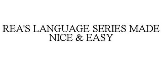 REA'S LANGUAGE SERIES MADE NICE & EASY