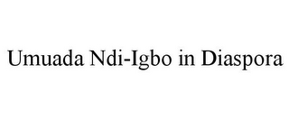 UMUADA NDI-IGBO IN DIASPORA