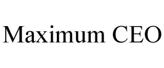 MAXIMUM CEO