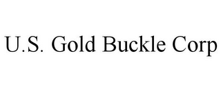 U.S. GOLD BUCKLE CORP