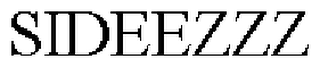 SIDEEZZZ