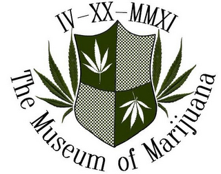 IV-XX-MMXI, THE MUSEUM OF MARIJUANA