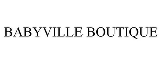 BABYVILLE BOUTIQUE
