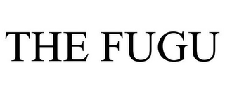 THE FUGU