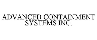 ADVANCED CONTAINMENT SYSTEMS INC.