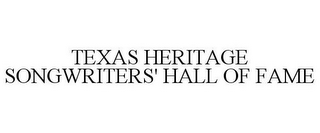 TEXAS HERITAGE SONGWRITERS' HALL OF FAME