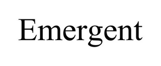 EMERGENT