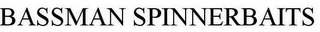 BASSMAN SPINNERBAITS