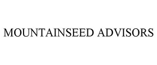 MOUNTAINSEED ADVISORS