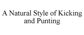 A NATURAL STYLE OF KICKING AND PUNTING