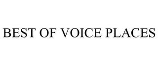 BEST OF VOICE PLACES