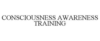 CONSCIOUSNESS AWARENESS TRAINING