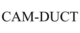 CAM-DUCT