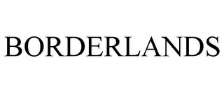 BORDERLANDS