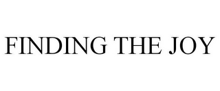 FINDING THE JOY