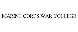 MARINE CORPS WAR COLLEGE