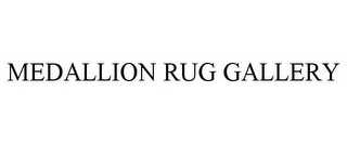 MEDALLION RUG GALLERY