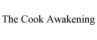THE COOK AWAKENING