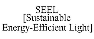 SEEL [SUSTAINABLE ENERGY-EFFICIENT LIGHT]