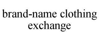 BRAND-NAME CLOTHING EXCHANGE