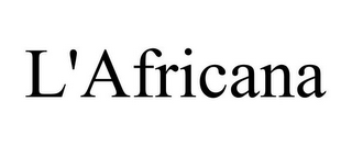 L'AFRICANA