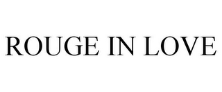 ROUGE IN LOVE
