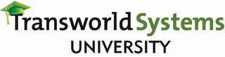 TRANSWORLD SYSTEMS UNIVERSITY