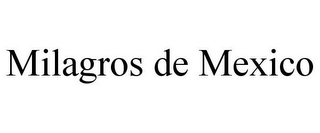 MILAGROS DE MEXICO