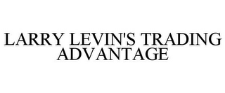 LARRY LEVIN'S TRADING ADVANTAGE