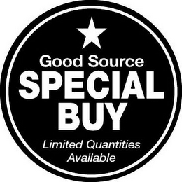 GOOD SOURCE SPECIAL BUY LIMITED QUANTITIES AVAILABLE