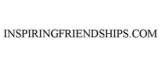 INSPIRINGFRIENDSHIPS.COM