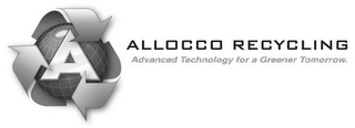 A ALLOCCO RECYCLING ADVANCED TECHNOLOGY FOR A GREENER TOMORROW