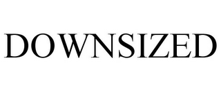 DOWNSIZED