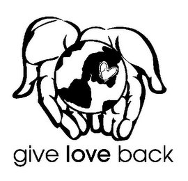 GIVE LOVE BACK
