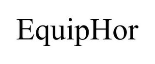 EQUIPHOR