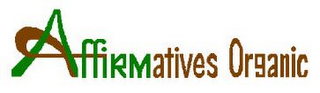 AFFIRMATIVES ORGANIC