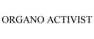 ORGANO ACTIVIST