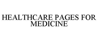 HEALTHCARE PAGES FOR MEDICINE