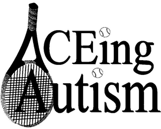 ACEING AUTISM