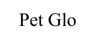 PET GLO