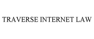 TRAVERSE INTERNET LAW