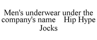 MEN'S UNDERWEAR UNDER THE COMPANY'S NAME HIP HYPE JOCKS