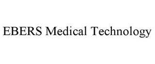 EBERS MEDICAL TECHNOLOGY