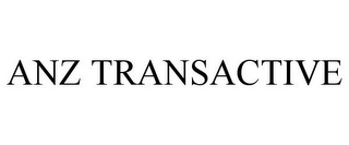 ANZ TRANSACTIVE