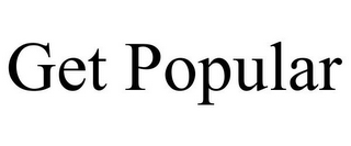 GET POPULAR