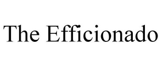 THE EFFICIONADO